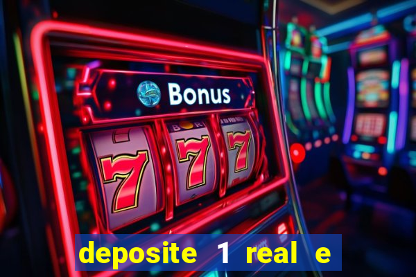 deposite 1 real e ganhe 10 vai de bet